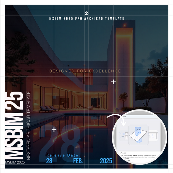 Next-Gen MSBIM 2025 ArchiCAD Template